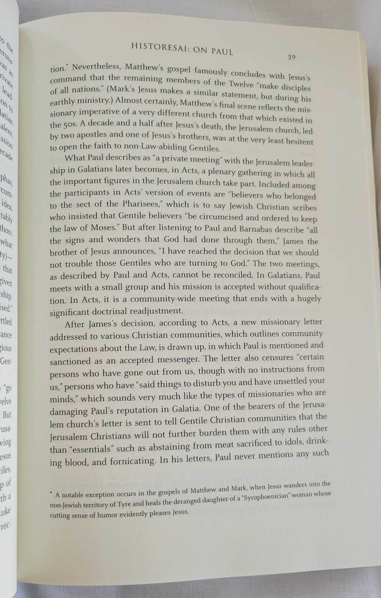 Written by Tom Bissell. Copyright 2016. "Peter, Matthew, Thomas, John: Who were these men? What was their relationship to Jesus? Tom Bissell provides rich and surprising answers to these ancient, elusive questions. He examines not just who these men were (and weren’t), but also how their identities have taken shape over the course of two millennia. View of page 59.