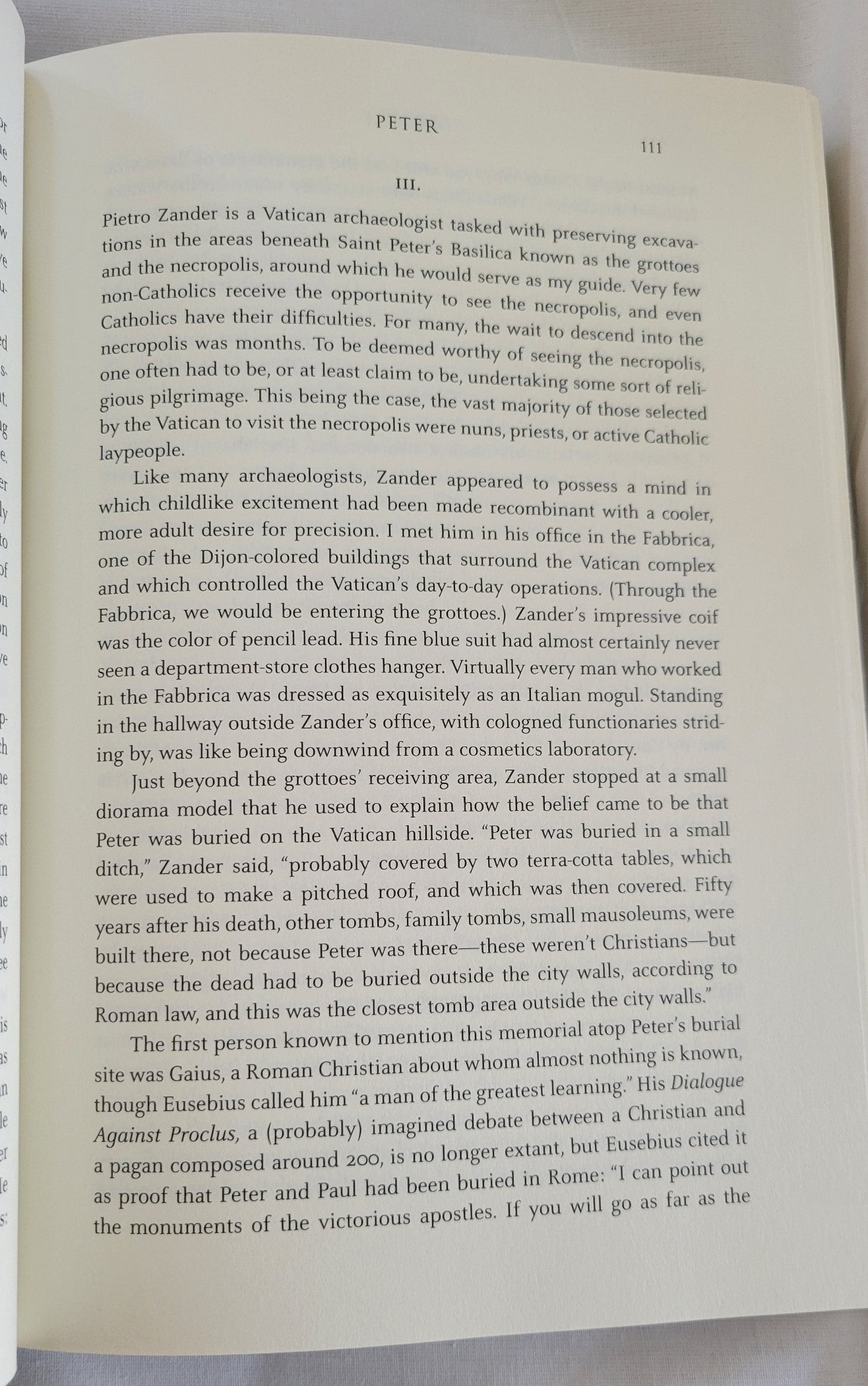 Written by Tom Bissell. Copyright 2016. "Peter, Matthew, Thomas, John: Who were these men? What was their relationship to Jesus? Tom Bissell provides rich and surprising answers to these ancient, elusive questions. He examines not just who these men were (and weren’t), but also how their identities have taken shape over the course of two millennia. View of page 111.