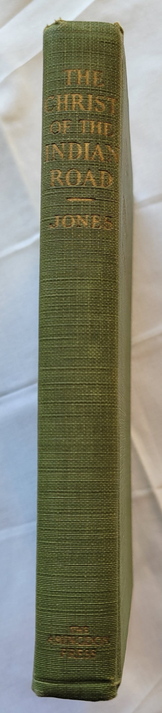 Antique book for sale "The Christ on Indian Road" by E. Stanley Jones, published by Abingdon Press, 1926. Spine.
