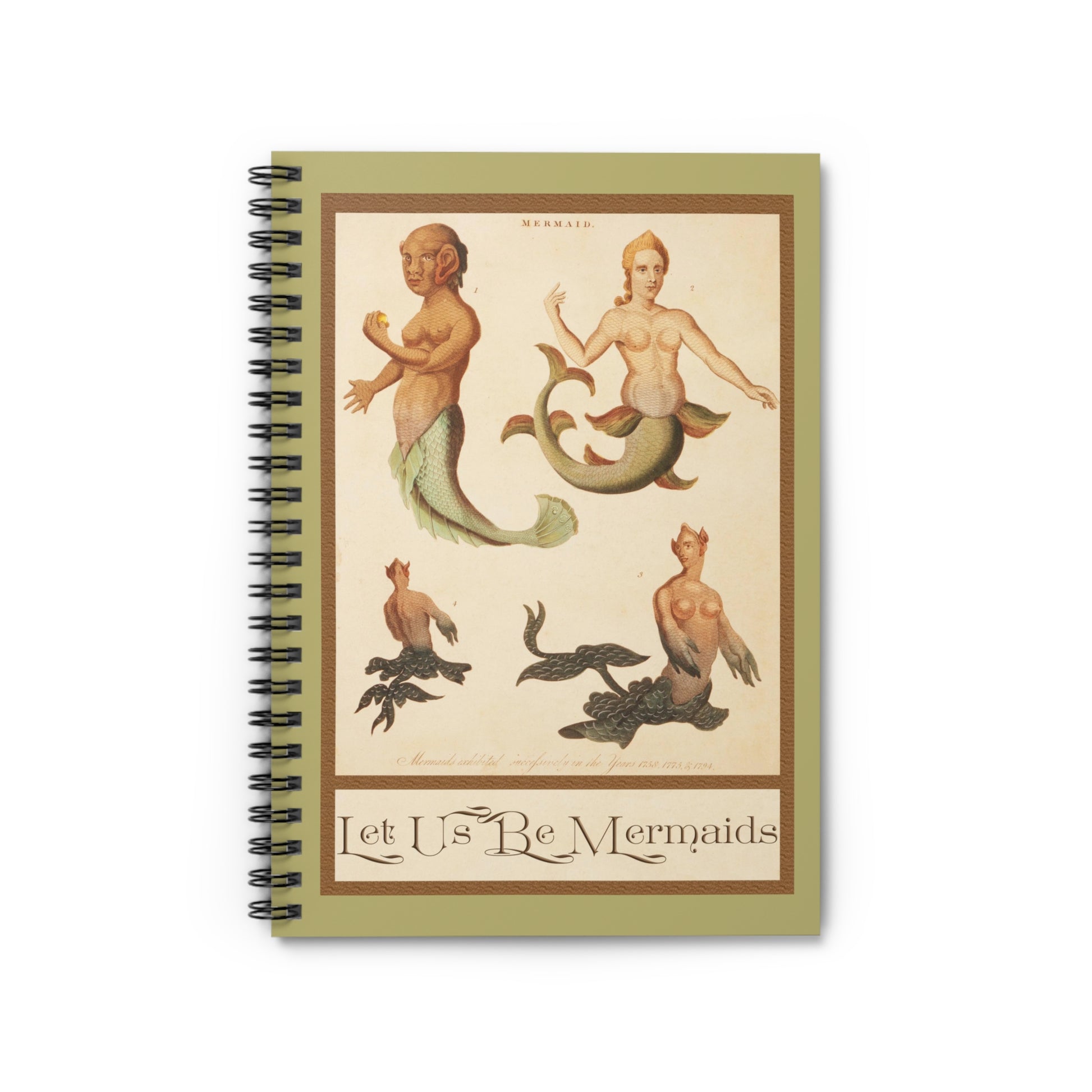 Front of notebook with vintage illustrations of mermaids from 1817 Encyclopedia Londiensis, olive green border with text below that says "Let Us Be Mermaids".
