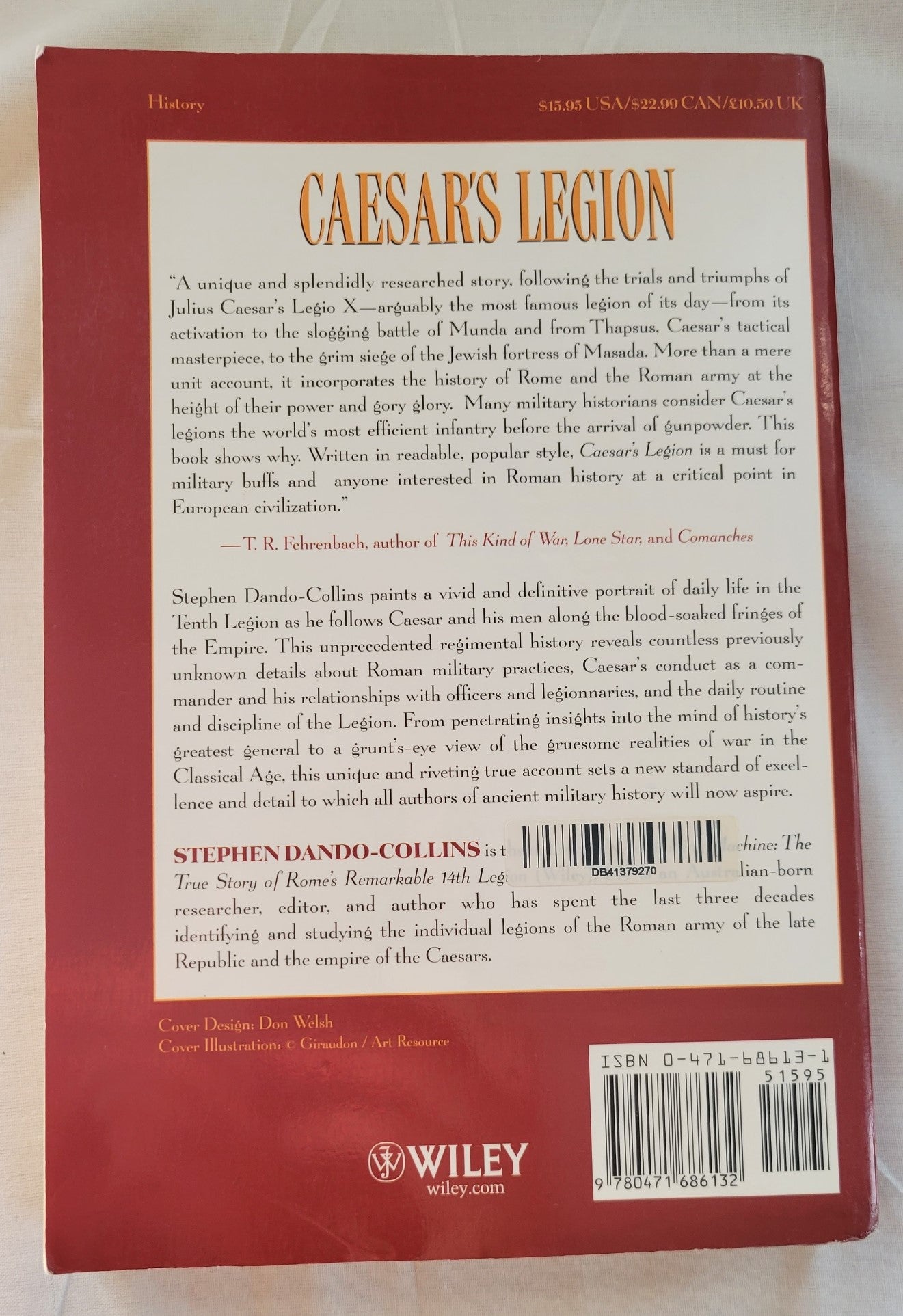 Caesar’s Legion: The Epic Saga of Julius Caesar’s Elite Tenth Legion and the Armies of Rome used book written by Stephen Dando-Collins, published by John Wiley & Sons, Inc. view of back cover.