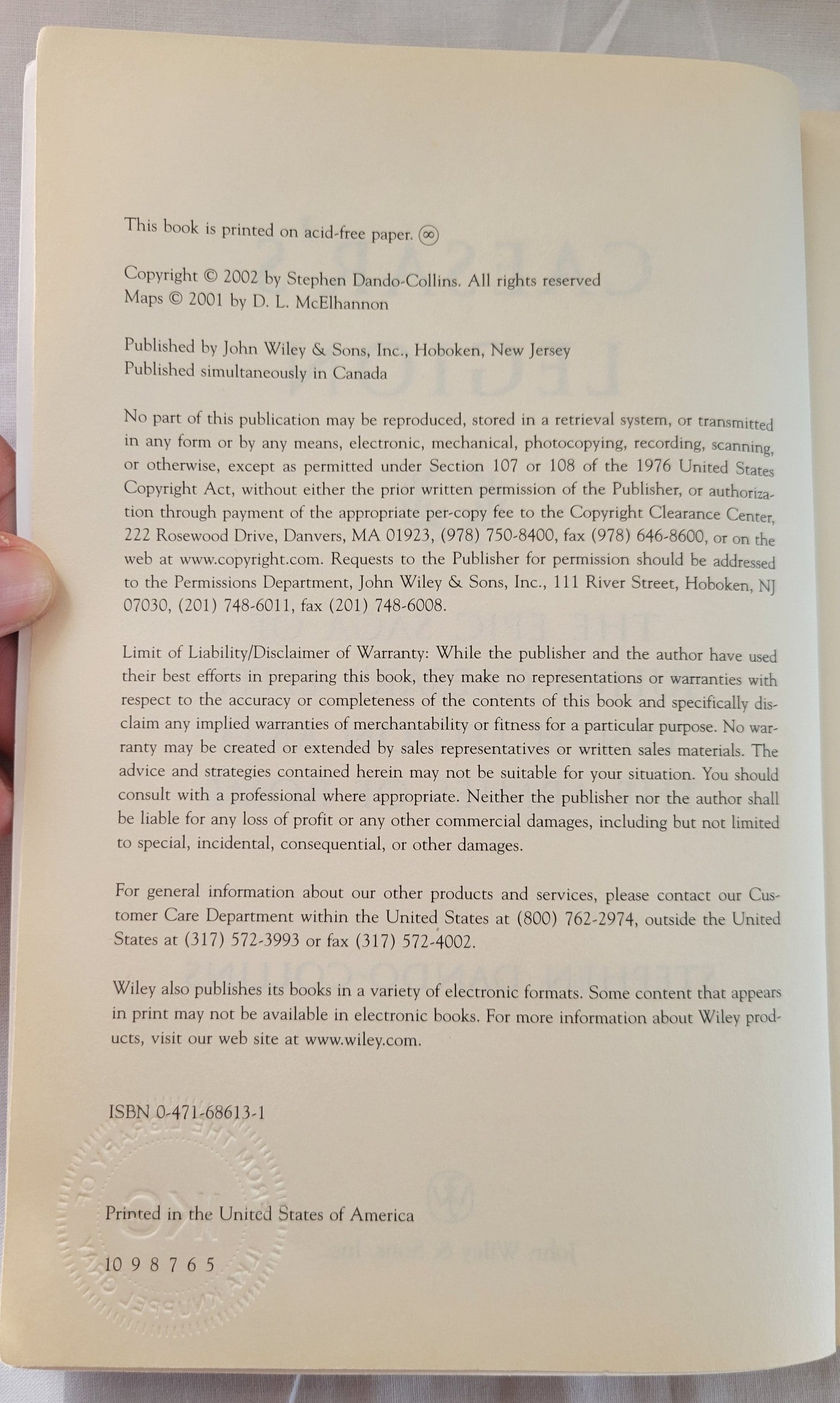 Caesar’s Legion: The Epic Saga of Julius Caesar’s Elite Tenth Legion and the Armies of Rome used book written by Stephen Dando-Collins, published by John Wiley & Sons, Inc. View of copyright info
