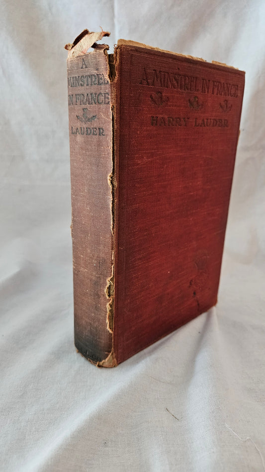 Antique Book "A Minstrel in France" by Harry Lauder