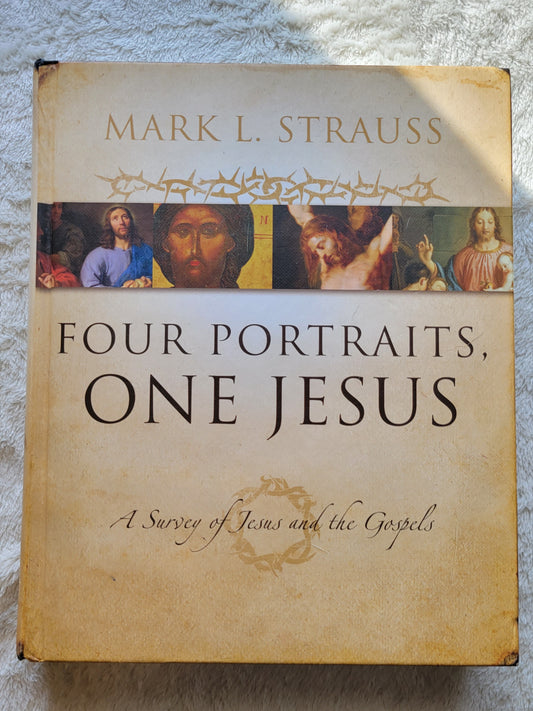 Used book for sale, "Four Portraits One Jesus: A Survey of Jesus and the Gospels", written by Mark L. Strauss in 2007, published by Zondervan.  Investigating the historical Jesus and reliability of the Gospels.  View of front cover.