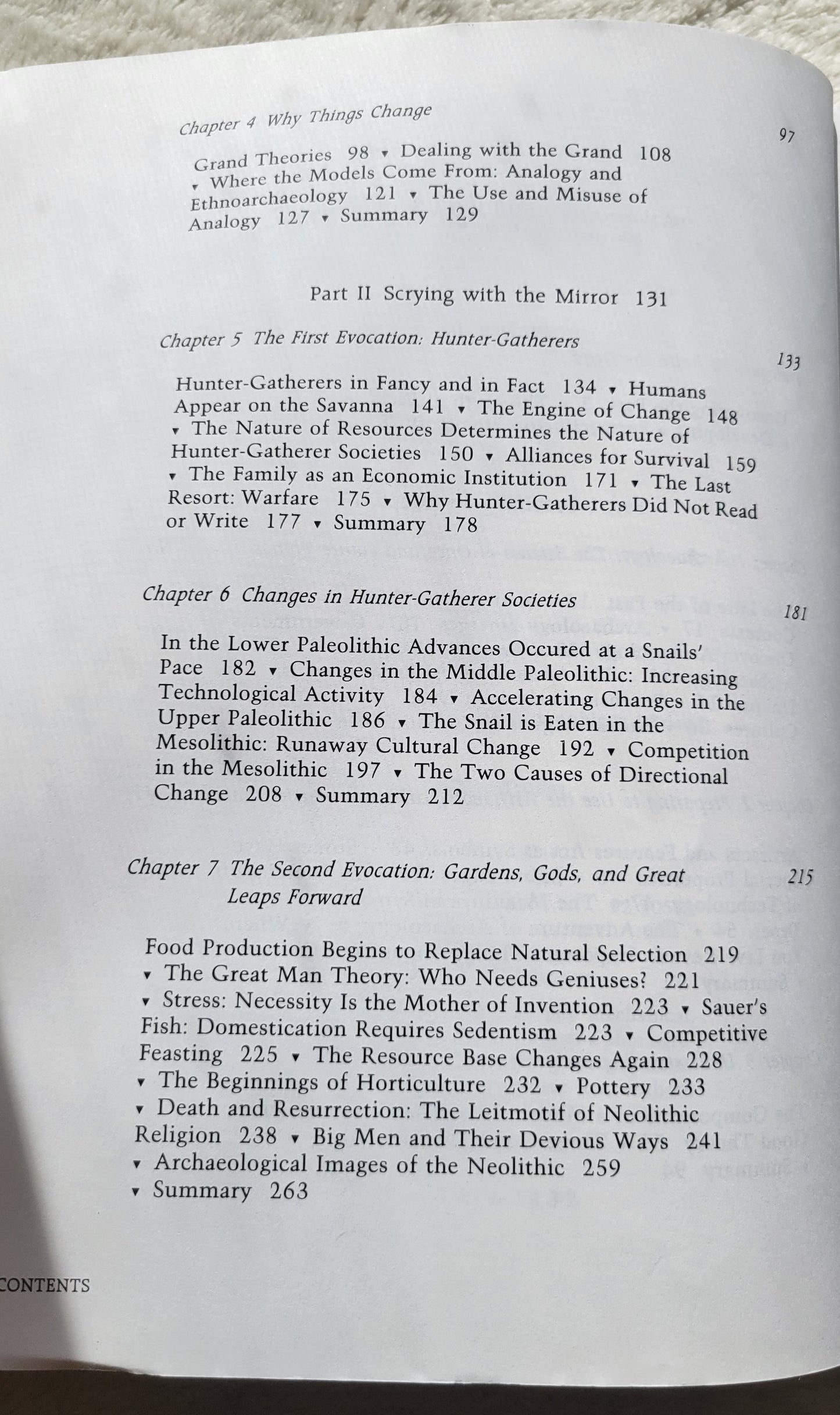 "Archaeology: The Science of Once and Future Things" by Brian Hayden, W. H. Freeman and Company, 1993. "Archaeology: The Science of Once and Future Things shows how objects recovered from the earth are used to reconstruct past societies and interpret the major events in the long space of human culture. It is concise and richly information introduction to the archaeologist's basic concepts, methods, and tools."  View of table of contents.
