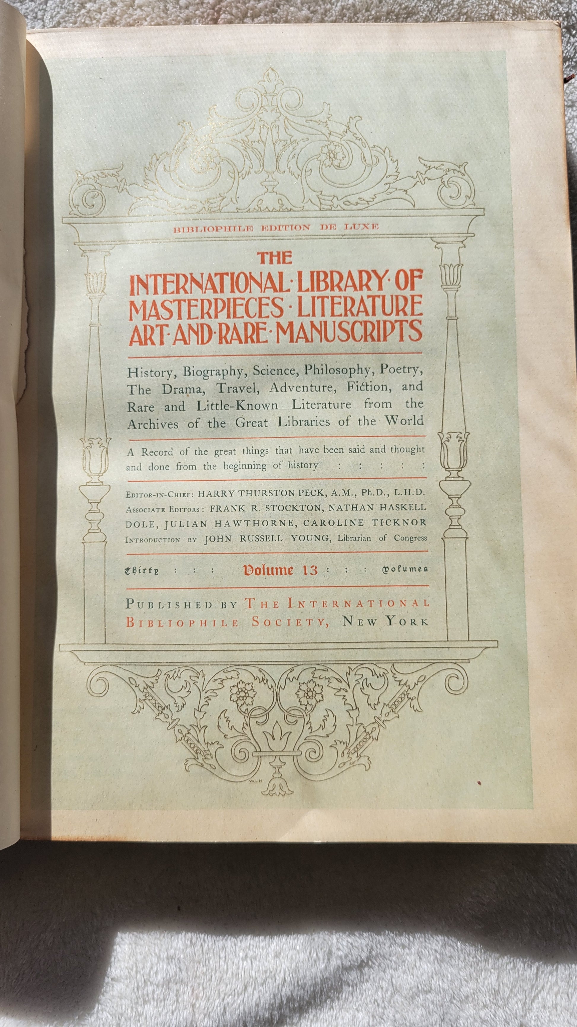 Antique book.  "Bibliophile Edition de Luxe Volume 13" part of The International Library of Masterpieces, Literature, Art, and Rare Manuscripts, edited by Herry Thurston Peck, published by The International Bibliophile Society, 1901.  View of inside title page.