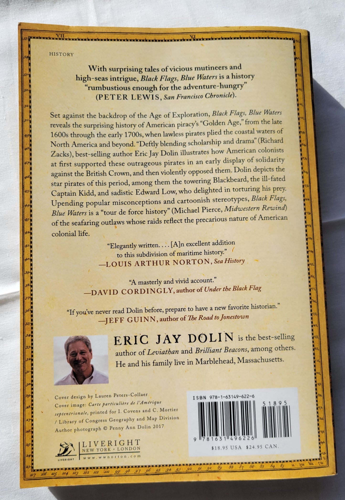 "Black Flags Blue Waters: The Epic History of America's Most Notorious Pirates" by Eric Jay Dolin, published by Liveright in 2018.  "With surprising tales of vicious mutineers, imperial riches, and high-seas intrigue, Black Flags, Blue Waters vividly reanimates the “Golden Age” of piracy in the Americas.  View of back cover.