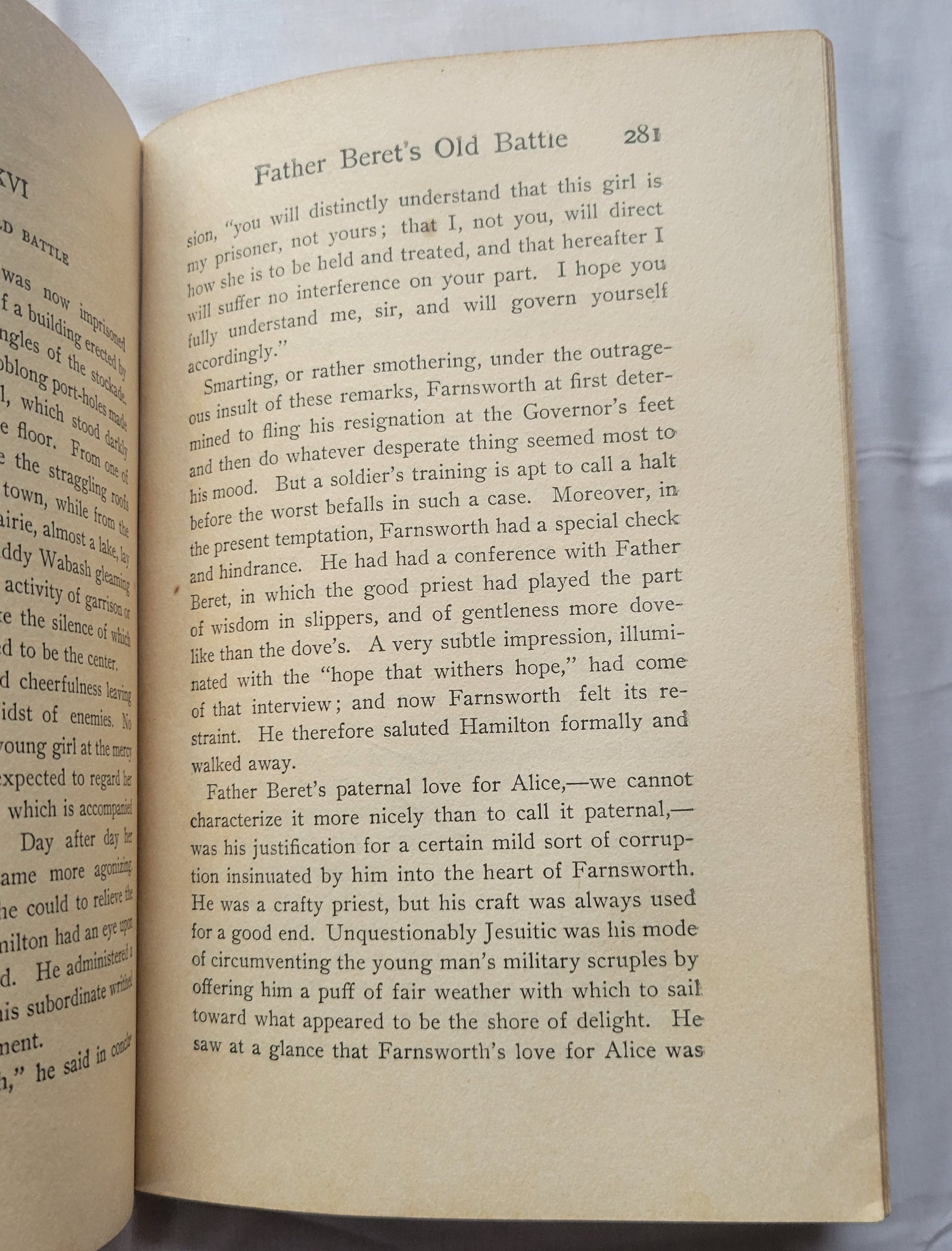 Antique book "Alice of Old Vincennes" by Maurice Thompson, published by The Bowen-Merrill Company in 1900. American Revolution story of Alice Roussillon. When the British retake Vincennes the rallying cry Viva la banniere d'Alice Roussillon is heard throughout the land. The true battle for liberty and love has begun." Size: 5.25" x 7.625" x 1.5" View of page 281
