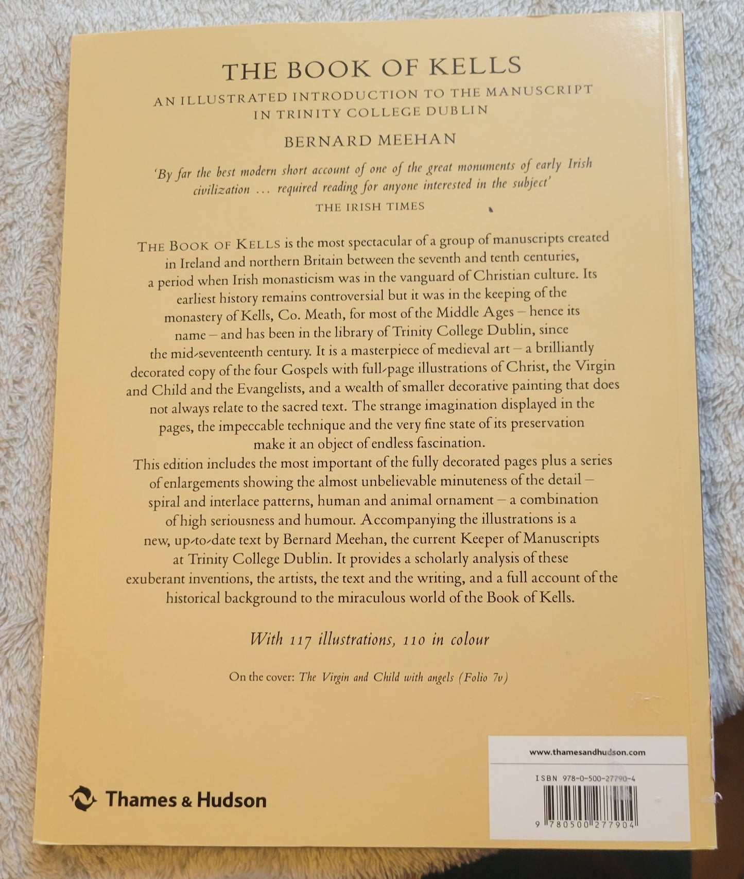  Used book for sale "The Book of Kells: An Illustrated Introduction to the Manuscript in Trinity College Dublin" by Bernard Meehan, published by Thames & Hudson, Ltd, copyright 1994, reprint in 2013. Back cover.